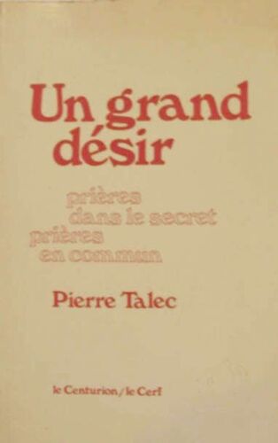 Un Grand Désir- Prières Dans Le Secret, Prières En Commun