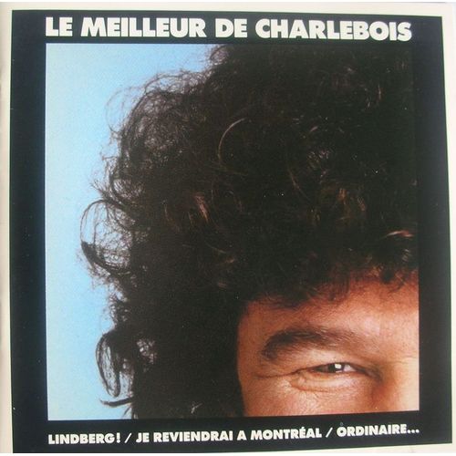 Le Meilleur De Charlebois Vol 1
