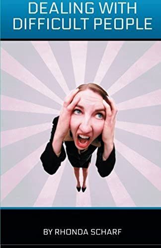 Dealing With Difficult People