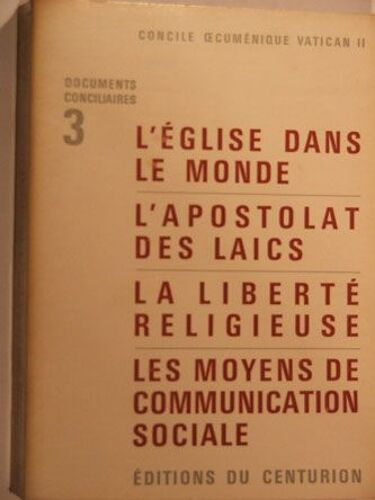 L'église Dans Le Monde - L'apostolat Des Laïcs - La Liberté Religieuse - Les Moyens De Communication Sociale