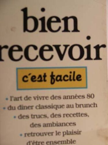 Bien Recevoir C Est Facile