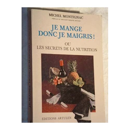 Le Mange Donc Le Maigris! Ou Les Secrets De La Nutrition