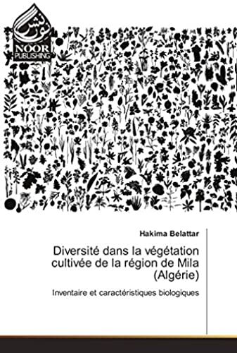 Diversité Dans La Végétation Cultivée De La Région De Mila (Algérie)