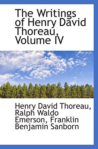 The Writings Of Henry David Thoreau, Volume Iv