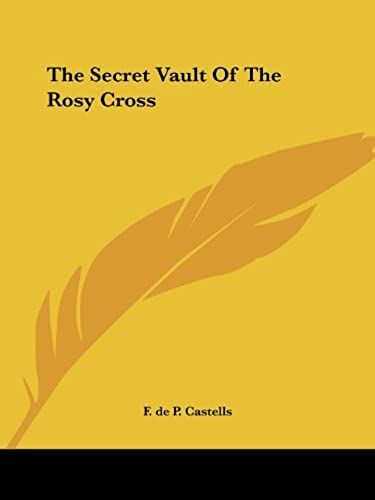 The Secret Vault Of The Rosy Cross