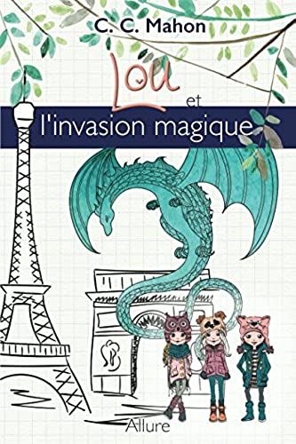 Lou Et L'invasion Magique (French Edition)
