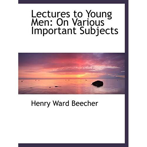 Lectures To Young Men: On Various Important Subjects