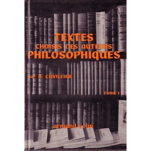 Textes Choisis Des Auteurs Philosophiques.