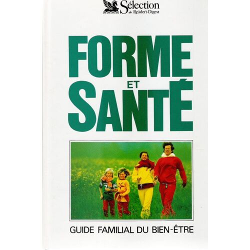 Forme Et Santé Guide Familial Du Bien-Être