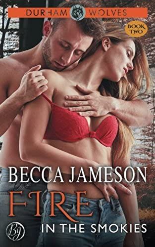 Fire In The Smokies (Durham Wolves) (Volume 2)