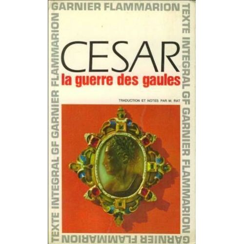 La Guerre Des Gaules.