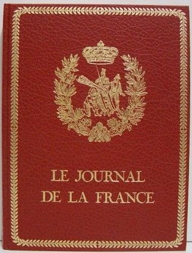 Le Journal De La France Tome 7 : Monarchie Et Révolutions 1815-1851
