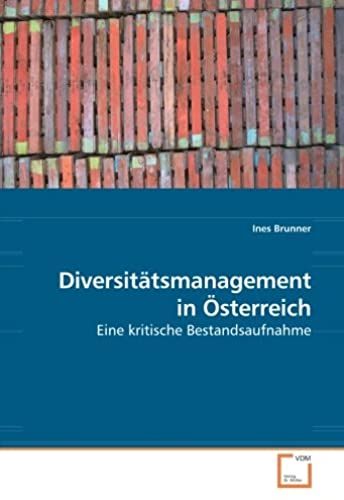 Diversitätsmanagement In Österreich: Eine Kritische Bestandsaufnahme (German Edition)