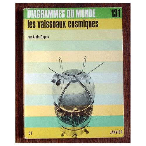 " Diagrammes Du Monde - 131 - Les Vaisseaux Cosmiques "