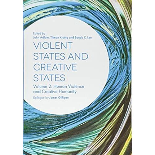 Violent States And Creative States (Volume 2)