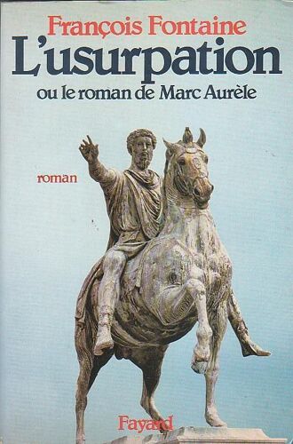 L'usurpation Ou Le Roman De Marc Aurèle