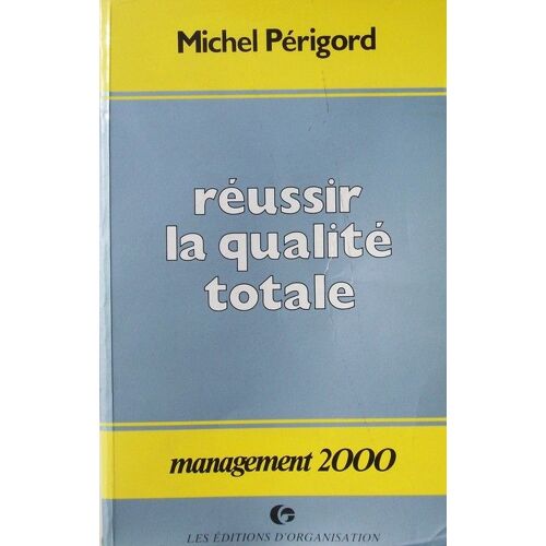 Réussir La Qualité Totale