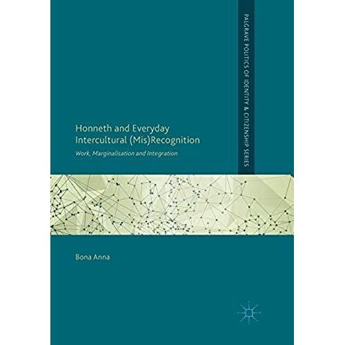 Honneth And Everyday Intercultural (Mis)Recognition
