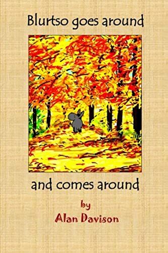Blurtso Goes Around And Comes Around: Volume 2 (Blurtso Books)