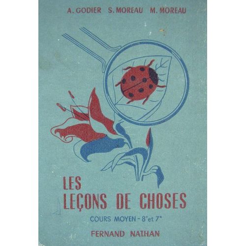 Les Leçons De Choses - Cours Moyen - 8ème Et 7ème Des Lycées
