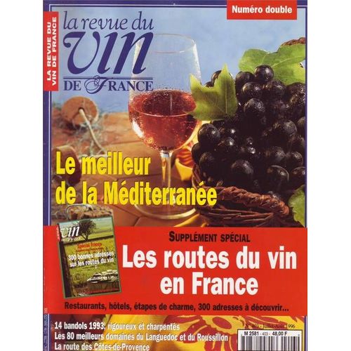 La Revue Du Vin De France N° 403 : N° Double:Le Meilleur De La Méditerrannée+ Supplément Spécial: Les Routes Du Vin En France