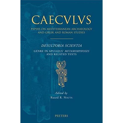 Desultoria Scientia: Genre In Apuleius' Metamorphoses And Related Texts