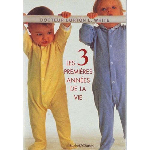 Les Trois Premières Années De La Vie