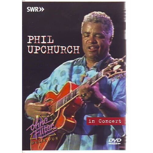 Phil Upchurch In Concert