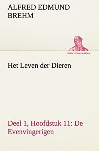 Het Leven Der Dieren Deel 1, Hoofdstuk 11: De Evenvingerigen