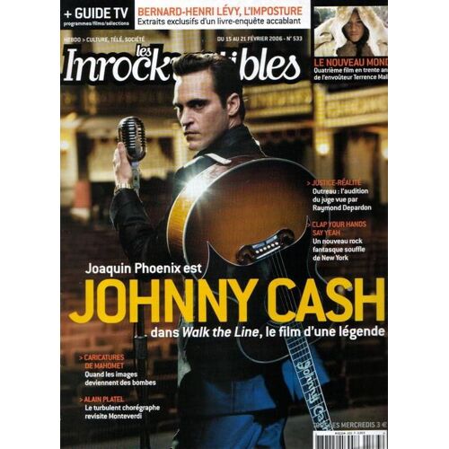 Les Inrockuptibles  N° 533 : Joaquin Phenix Est Johnny Cash/Bernard Henry Levy L Imposture/Le Nouveau Monde/Clap Your Hands Say Yeah/Alain Platel/ Caricatures De Mahomet