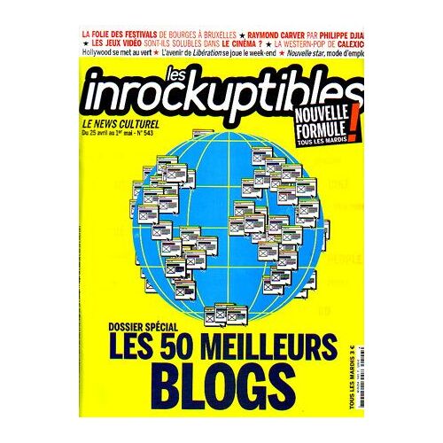 Les Inrockuptibles  N° 543 : Les 50 Meilleurs Blogs/ Hommage Raymond Carver P. Djian/ Cinéma & Jeux Vidéo/ Calexico/ La Folie Des Festivals/ Nouvelle Star Mode D'emploi/ Libération