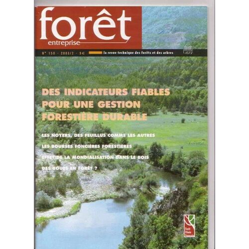 Forêt Entreprise  N° 150 : Des Indicateurs Fiables Pour Une Gestion Forestière Durable