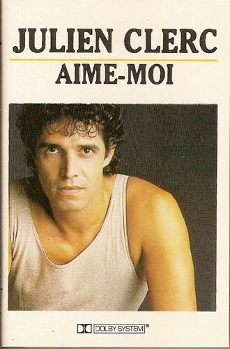 Julien Clerc K7 Audio "Aime-Moi"