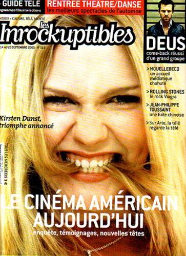 Les Inrockuptibles  N° 511 : Cinéma Américain Aujourd'hui/ Kirsten Dunst Rencontre/ Frères Podalydes/ Deus/ J-P Toussaint/ Rentrée Scènes/ C. Boltanski/ Amants Réguliers P. Garrel