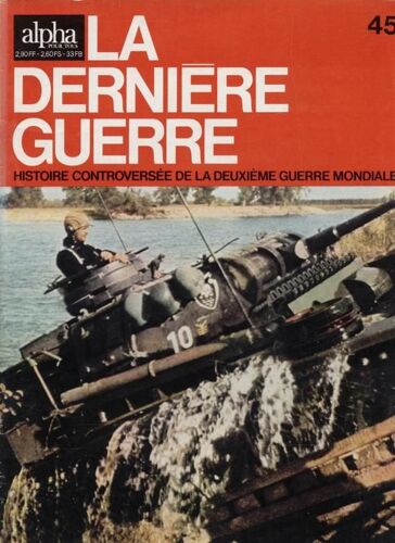 Alpha Pour Tous N° 45 : La Derniere Guerre