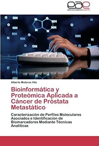 Bioinformática Y Proteómica Aplicada A Cáncer De Próstata Metastático