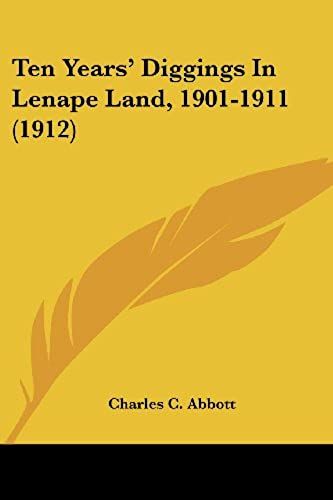 Ten Years' Diggings In Lenape Land, 1901-1911 (1912)