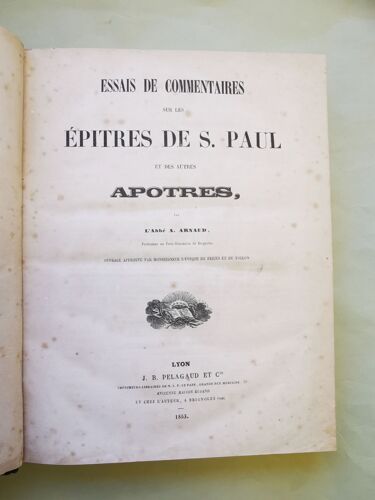 Essais De Commentaires Sur Les Epitres De Saint Paul Et Des Autres Apôtres.