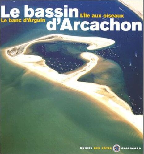 Le Bassin D'arcachon - L'île Aux Oiseaux, Le Banc D'arguin
