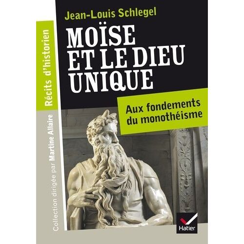 Moïse Et Le Dieu Unique - Aux Fondements Du Monothéisme