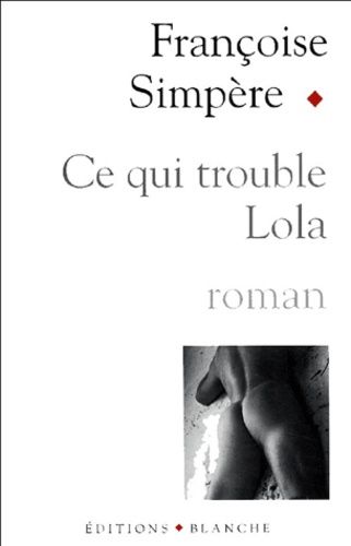 Ce Qui Trouble Lola