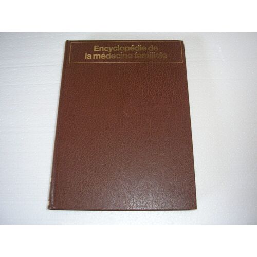 Encyclopedie De La Medecine Familiale