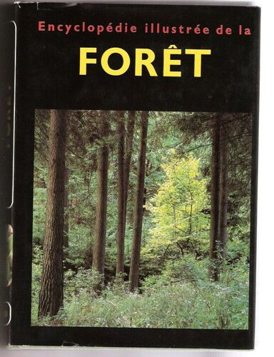 Encyclopedie Illustree De La Forêt