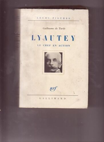 Lyautey - Le Chef En Action