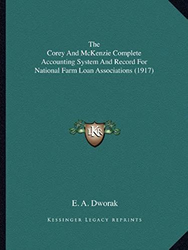 The Corey And Mckenzie Complete Accounting System And Record For National Farm Loan Associations (1917)