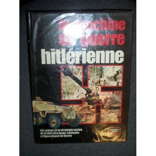 La Machine De Guerre Hitlérienne