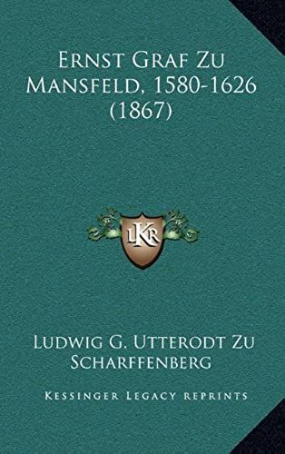 Ernst Graf Zu Mansfeld, 1580-1626 (1867)