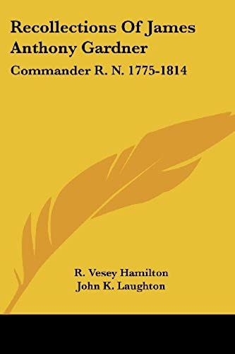 Recollections Of James Anthony Gardner