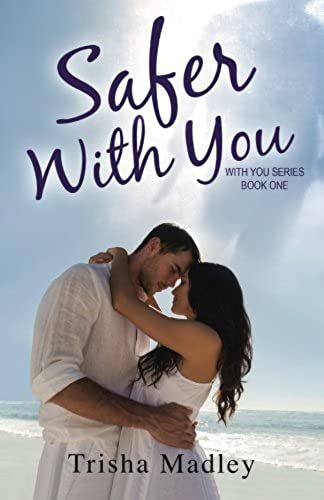 Safer With You: Volume 1