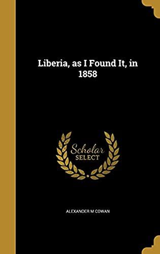 Liberia, As I Found It, In 1858